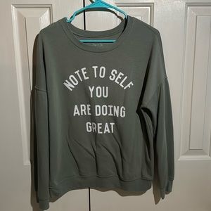 Olive green Zoe + Liv “Note to Self You Are Doing Great” Crewneck.